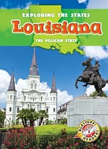 Louisiana: The Pelican State