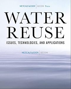 Water Reuse: Issues, Technologies, and Applications by an AECOM Company Metcalf & Eddy, Inc.