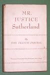 Mr. Justice Sutherland,: A man against the State