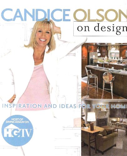 CANDICE OLSON ON DESIGN: INSPIRATION AND IDEAS FOR YOUR By Brandon Barre *Mint*