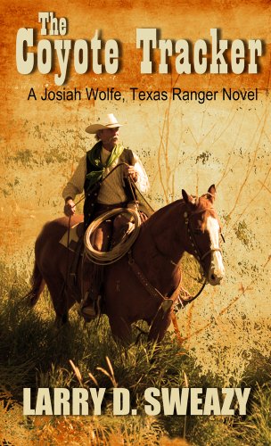 The coyote tracker by Larry D Sweazy