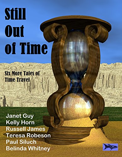 Still Out of Time - Six More Tales of Time Travel