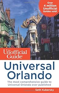 The Unofficial Guide to Universal Orlando