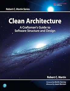 Clean Architecture: A Craftsman's Guide to Software Structure and Design