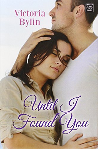 Until I Found You by Victoria Bylin