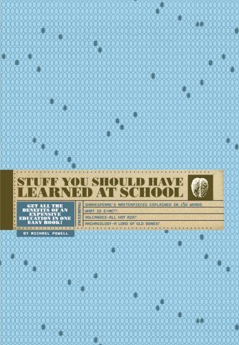 Stuff You Should Have Learned at School by Michael Powell