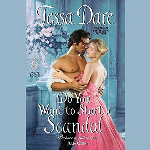 Do You Want to Start a Scandal by Tessa Dare