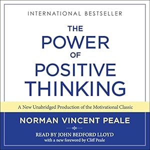 The Power of Positive Thinking: Ten Traits for Maximum Results by Dr. Norman Vincent Peale