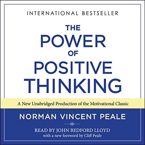 The Power of Positive Thinking: Ten Traits for Maximum Results by Dr. Norman Vincent Peale