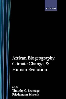 African Biogeography, Climate Change, and Human Evolution (Human Evolution Series)