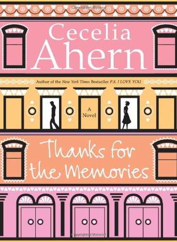 Thanks for the Memories: A Novel by Cecelia Ahern