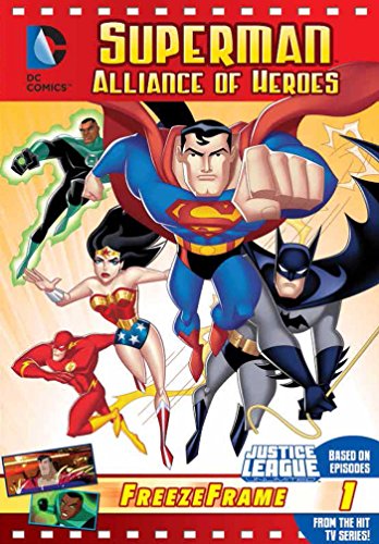 DC Justice League: Superman Alliance of Heroes: Justice League Unlimited Freeze Frame 1 by John Sazaklis