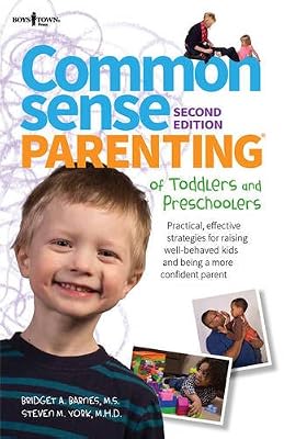 Common Sense Parenting of Toddlers and Preschoolers, 2nd Ed.: Practical, Effective Strategies for Raising Well-Behaved Kids and Being a More Confident