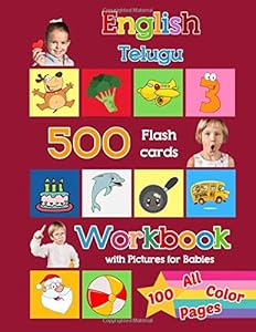 English Telugu 500 Flashcards Workbook with Pictures for Babies - 100 All Color Pages: Learning homeschool frequency words flash cards and workbook ... cards with colorful workbook for toddlers)