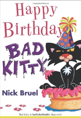 Happy Birthday, Bad Kitty by Nick Bruel