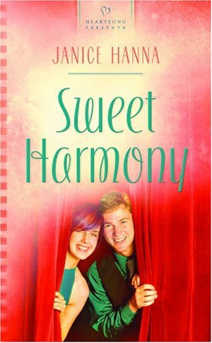 Sweet Harmony (HEARTSONG PRESENTS - CONTEMPORARY) by Janice Hanna