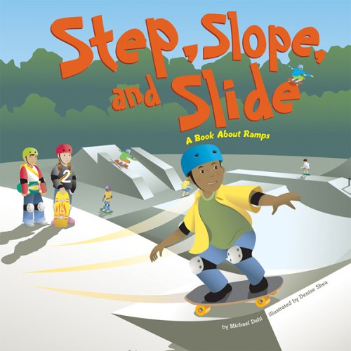 Roll, Slope, and Slide: A Book About Ramps (Amazing Science: Simple Machines)