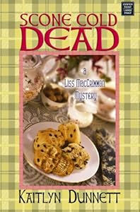 Scone Cold Dead by Kaitlyn Dunnett