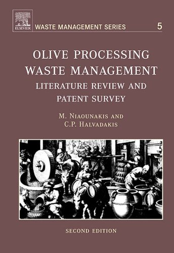 Olive Processing Waste Management: Literature Review and Patent Survey (ISSN Book 5) by Michael Niaounakis