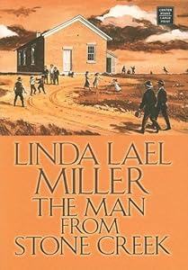 The Man from Stone Creek (Center Point Platinum Romance (Large Print))