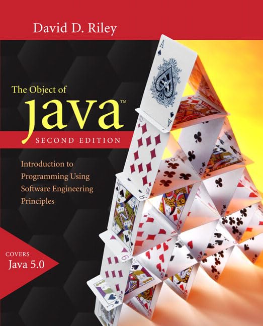 The Object of Java: Introduction to Programming Using Software Engineering Principles (2nd Edition) by David D. Riley