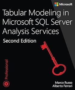 Tabular Modeling in Microsoft SQL Server Analysis Services (Developer Reference) by Alberto Ferrari
