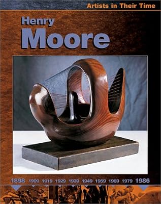 Henry Moore (Artists in Their Time)