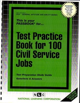 TEST PRACTICE BOOK FOR 100 CIVIL SERVICE JOBS