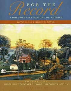 For the Record: A Documentary History of America: From First Contact Through Reconstruction