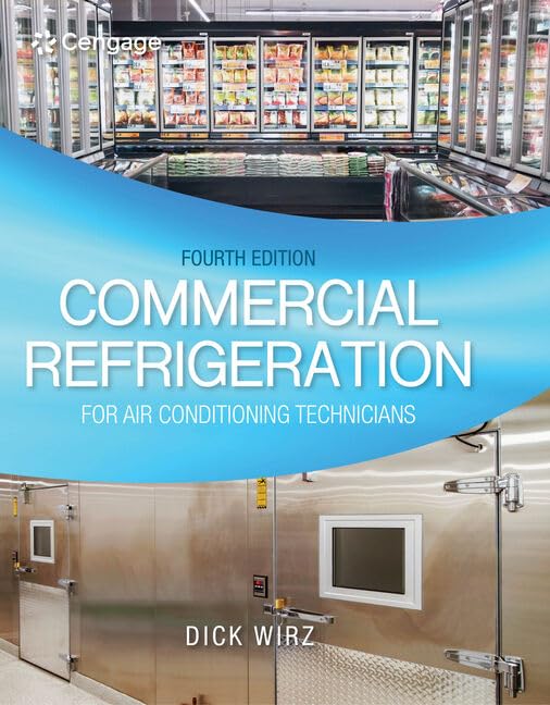 Commercial Refrigeration for Air Conditioning Technicians (MindTap Course List) by Dick Wirz