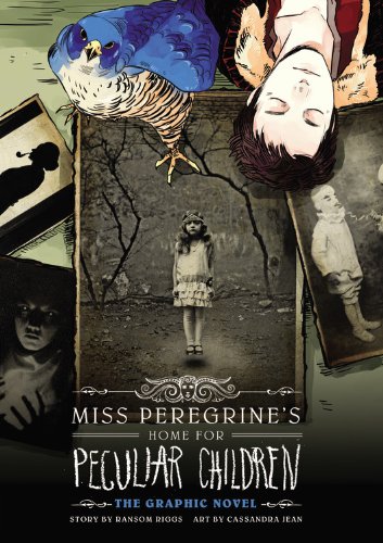 Miss Peregrine's Home for Peculiar Children: The Graphic Novel by Ransom Riggs