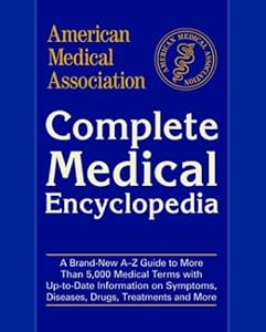 American Medical Association Complete Medical Encyclopedia (American Medical Association (Ama) Complete Medical Encyclopedia)