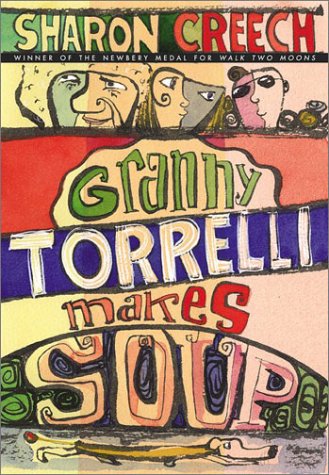 Granny Torrelli Makes Soup by Sharon Creech