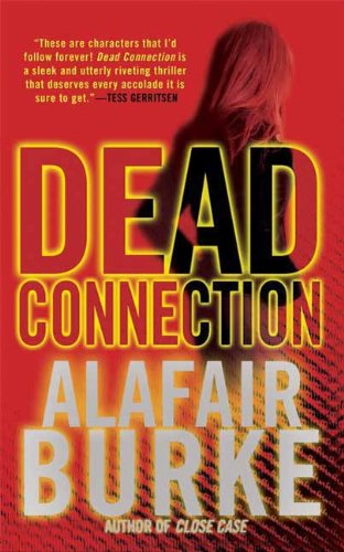 Dead Connection: A Novel (Ellie Hatcher Book 1) by Alafair Burke