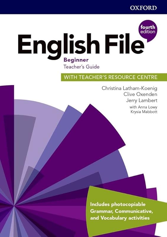 English File Beginner Teacher's Guide with Teacher's Resource Centre by Christina Latham - Koenig
