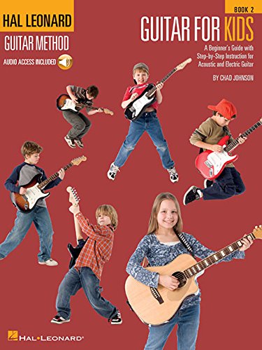 Guitar for Kids - Book 2: Hal Leonard Guitar Method by Chad Johnson