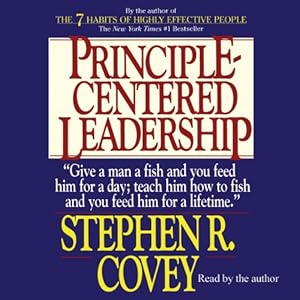 Principle-Centered Leadership by Stephen R. Covey