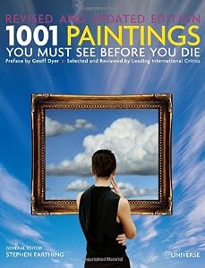 1001 Paintings You Must See Before You Die: Revised and Updated