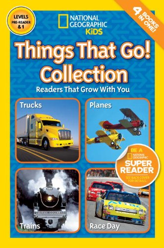 National Geographic Readers: Things That Go Collection by National Geographic