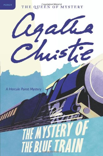 The Mystery of the Blue Train: A Hercule Poirot Mystery by Agatha Christie