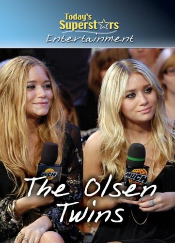 The Olsen Twins (Today's Superstars Entertainment) by Jacqueline Laks Gorman