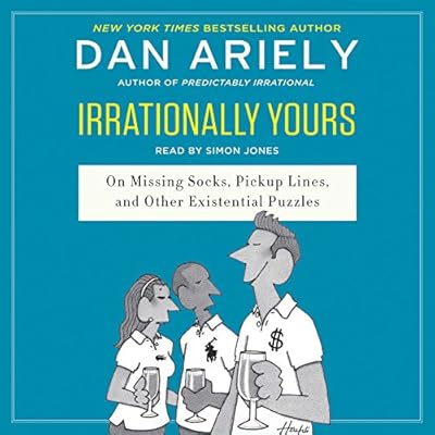 Irrationally Yours: On Missing Socks, Pickup Lines, and Other Existential Puzzles