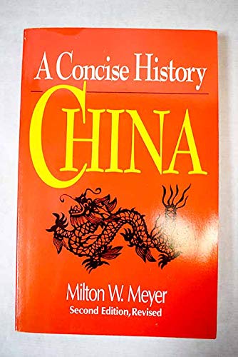 China: A Concise History by Milton W. Meyer