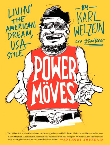 Power Moves: Livin' the American Dream, USA Style by Karl Welzein