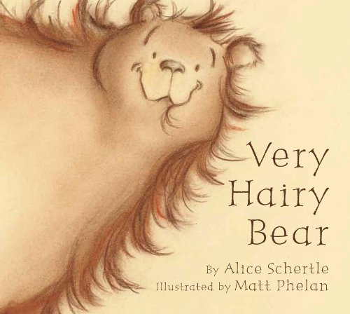 Very Hairy Bear board book by Alice Schertle
