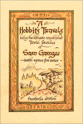 A Hobbit's Travels : Being the Hitherto Unpublished Travel Sketches of Sam Gamgee, with Space for Notes (RP Minis) by Sam Gamgee