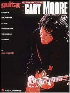 The Guitar Style of Gary Moore* by Gary Moore