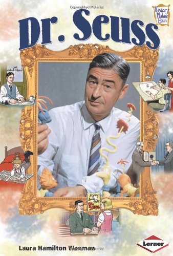 Dr. Seuss (History Maker Bios (Lerner)) by Laura Hamilton Waxman