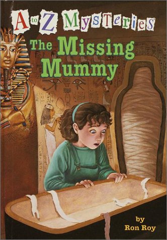 A to Z Mysteries: The Missing Mummy by Ron Roy