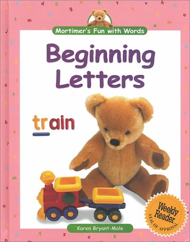 Beginning Letters (Mortimer's Fun with Words) by Karen Bryant-Mole